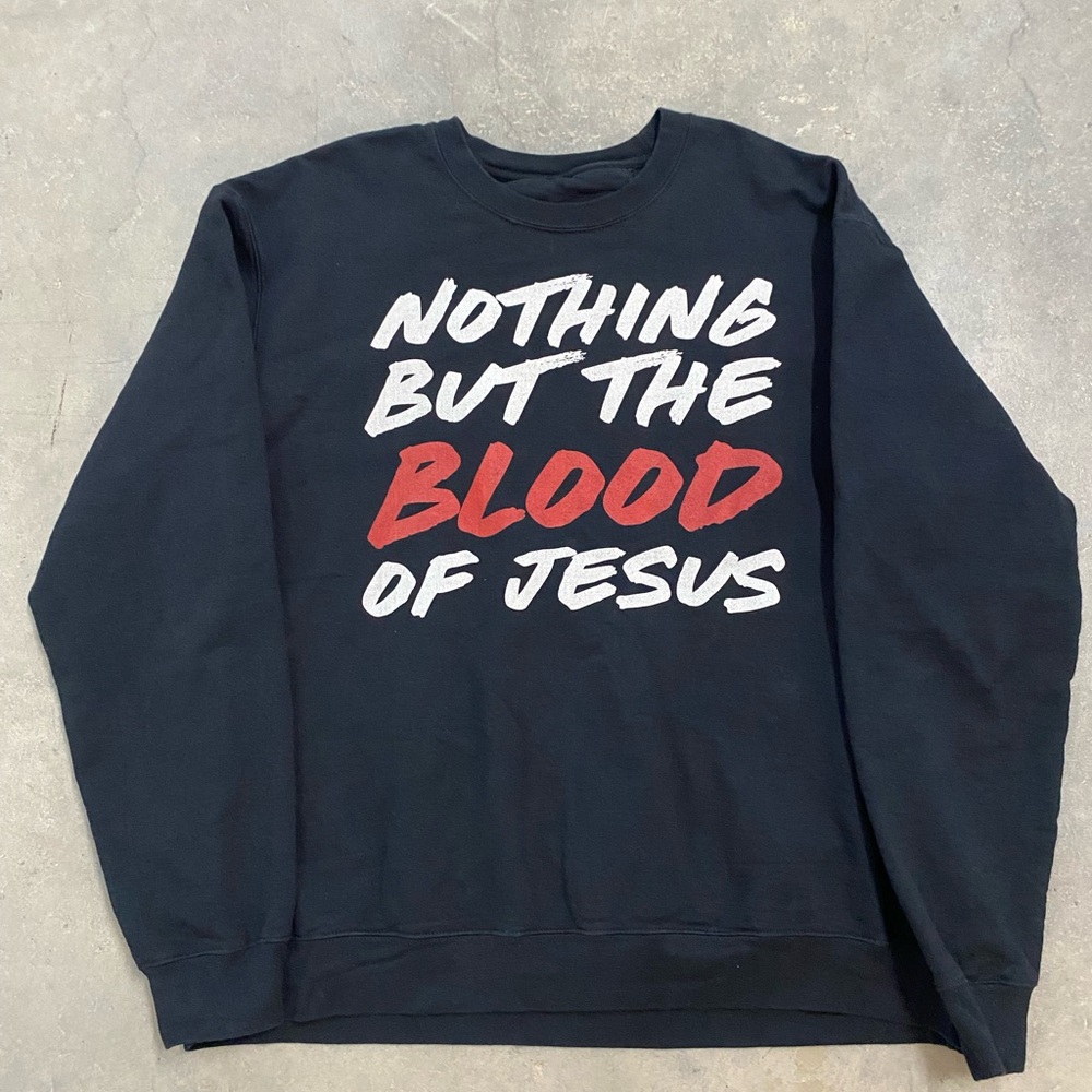 Nothing but the blood of Jesus crewneck
